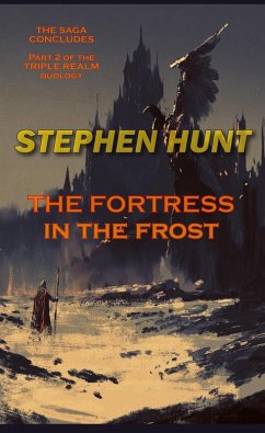 The Fortress in the Frost (The Triple Realm Duology, #2) (eBook, ePUB) - Hunt, Stephen