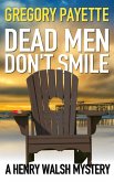 Dead Men Don't Smile (Henry Walsh Private Investigator Series, #5) (eBook, ePUB)