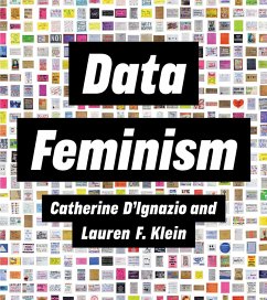 Data Feminism (eBook, ePUB) - D'Ignazio, Catherine; Klein, Lauren F.
