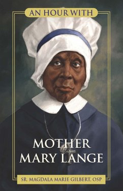 An Hour With Mother Mary Lange (eBook, ePUB) - Gilbert, Sr Magdala