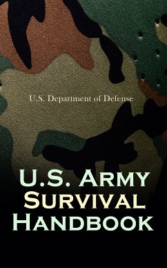 U.S. Army Survival Handbook (eBook, ePUB) - Defense, U.S. Department of