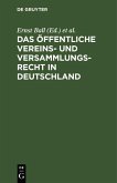 Das öffentliche Vereins- und Versammlungsrecht in Deutschland (eBook, PDF)