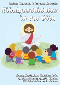 Bibelgeschichten in der Kita (eBook, PDF) - Baumann, Christa; Janetzko, Stephen
