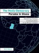 The Media-Democracy Paradox in Ghana... - Bild 1