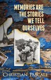 Memories Are The Stories We Tell Ourselves (eBook, ePUB)