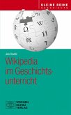 Wikipedia im Geschichtsunterricht (eBook, PDF)