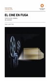 El cine en fuga (eBook, ePUB)