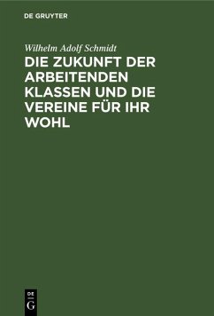 Cover Die Zukunft der arbeitenden Klassen und die Vereine für ihr Wohl (eBook, PDF)