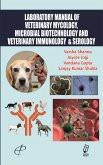 Laboratory Manual of Veterinary Mycology, Microbial Biotechnology and Veterinary Immunology and Serology (eBook, ePUB) Laboratory Manual of Veterinary Mycology, Microbial Biotechnology and Veterinary Immunology and Serology (eBook, ePUB)