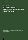 Sozialarbeit zwischen Routine und Innovation (eBook, PDF)