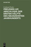 Preußen am Abschlusse der ersten Hälfte des neunzehnten Jahrhunderts (eBook, PDF)