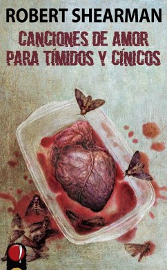 Canciones de amor para tímidos y cínicos (eBook, ePUB) - Shearman, Robert