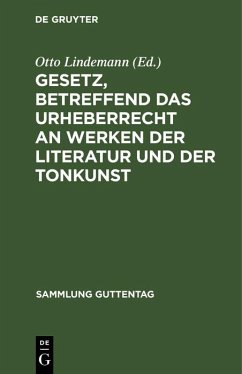 Cover Gesetz, betreffend das Urheberrecht an Werken der Literatur und der Tonkunst (eBook, PDF)