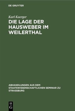 Die Lage der Hausweber im Weilerthal (eBook, PDF) - Kaerger, Karl