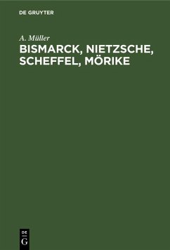 Cover Bismarck, Nietzsche, Scheffel, Mörike (eBook, PDF)