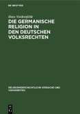 Die germanische Religion in den deutschen Volksrechten (eBook, PDF)