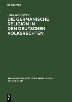 Die germanische Religion in den deutschen Volksrechten (eBook, PDF) - Vordemfelde, Hans