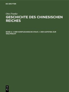Der konfuzianische Staat, 1. Der Aufstieg zur Weltmacht (eBook, PDF) - Franke, Otto
