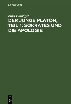 Der junge Platon, Teil 1: Sokrates und die Apologie (eBook, PDF) - Horneffer, Ernst