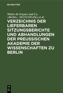 Verzeichnis der lieferbaren Sitzungsberichte und Abhandlungen der Preußischen Akademie der Wissenschaften zu Berlin (eBook, PDF)