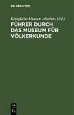 Führer durch das Museum für Völkerkunde (eBook, PDF)