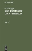 O. F. Gruppe: Der deutsche Dichterwald. Teil 2 (eBook, PDF)