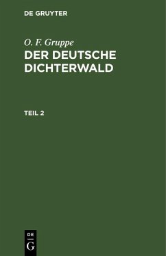Der deutsche Dichterwald. Teil 2 (eBook, PDF) - Gruppe, O. F.