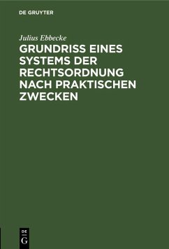 Cover Grundriß eines Systems der Rechtsordnung nach praktischen Zwecken (eBook, PDF)