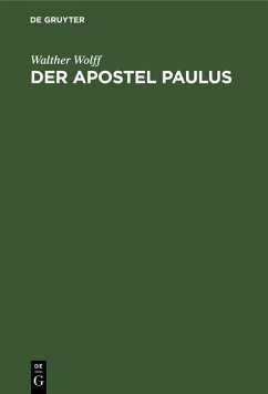 Der Apostel Paulus (eBook, PDF) - Wolff, Walther