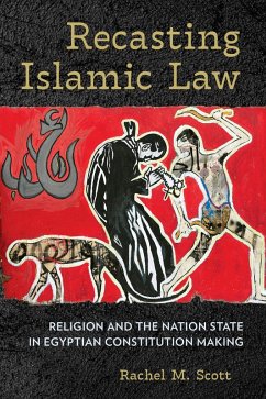 Recasting Islamic Law (eBook, ePUB) - Scott, Rachel M.