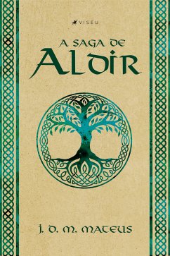 A saga de Aldir (eBook, ePUB) - Mateus, J. D. M.