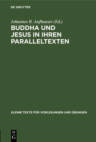 Buddha und Jesus in ihren Paralleltexten (eBook, PDF) Buddha und Jesus in ihren Paralleltexten (eBook, PDF)