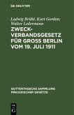 Zweckverbandsgesetz für Groß Berlin vom 19. Juli 1911 (eBook, PDF)