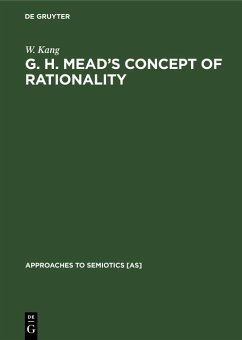 G. H. Mead's Concept of Rationality (eBook, PDF) - Kang, W.