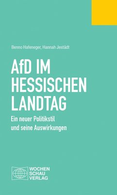 AfD im Hessischen Landtag (eBook, PDF) - Hafeneger, Benno; Jestädt, Hannah