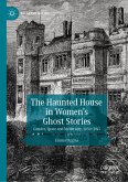 The Haunted House in Women’s Ghost Stories (eBook, PDF)