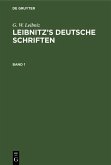 G. W. Leibniz: Leibnitz's deutsche Schriften. Band 1 (eBook, PDF)