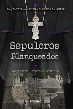 Sepulcros blanqueados (eBook, ePUB) - Sendra Guardiola, Guillermo