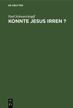 Konnte Jesus irren ? (eBook, PDF) - Schwartzkopff, Paul