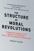 The Structure of Moral Revolutions (eBook, ePUB)