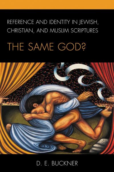 Reference and Identity in Jewish, Christian, and Muslim Scriptures (eBook, ePUB) Reference and Identity in Jewish, Christian, and Muslim Scriptures (eBook, ePUB)