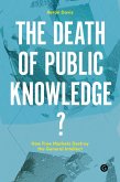 The Death of Public Knowledge? (eBook, ePUB)