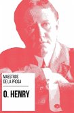 Maestros de la Prosa - O. Henry (eBook, ePUB)