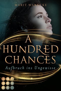 A Hundred Chances. Aufbruch ins Ungewisse (eBook, ePUB) - Warncke, Marit