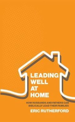 Leading Well at Home (eBook, ePUB) - Rutherford, Eric