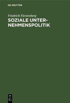 Soziale Unternehmenspolitik (eBook, PDF) - Fürstenberg, Friedrich