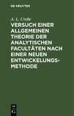 Versuch einer allgemeinen Theorie der analytischen Facultäten nach einer neuen Entwickelungs-Methode (eBook, PDF)