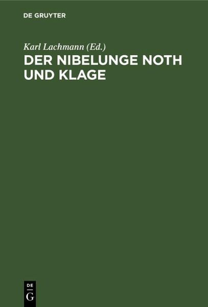 Der Nibelunge Noth und Klage (eBook, PDF) Der Nibelunge Noth und Klage (eBook, PDF)