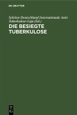 Die besiegte Tuberkulose (eBook, PDF)