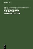 Die besiegte Tuberkulose (eBook, PDF)
